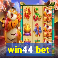 win44 bet